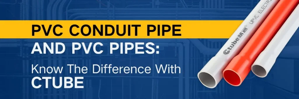 Les différences entre un tuyau en PVC et un conduit en PVC